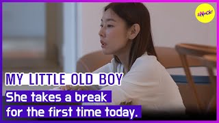 [MY LITTLE OLD BOY] She takes a break for the first time today. (ENGSUB)