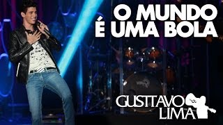 Gusttavo Lima - O Mundo É Uma Bola