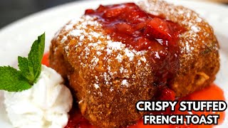 The Most Epic French Toast Recipe on the Internet | Crispy Stuffed French Toast