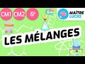 Les mlanges cm1  cm2  6me  cycle 3  sciences