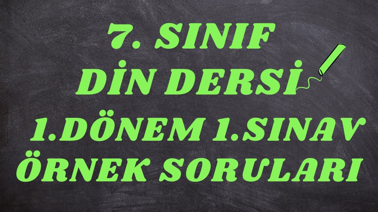 7. sınıf din kültürü 1 dönem 1 yazılı soruları 