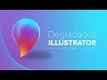 Como hacer degradados - Illustrator 2019