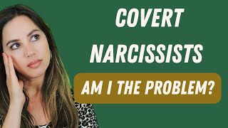 How Covert Narcissists Make YOU Feel Like the Problem #emotionalabuse