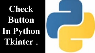 Check Button In Python Tkinter ||| Widgets in Tkinter ||| How to make Check Button In Python.