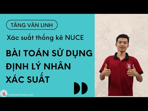 Video NUCE Xác suất thống kê | Bài toán sử dụng định lý nhân... - youtube