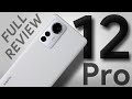 Xiaomi 12 Pro Detailed Review: Almost Perfect!