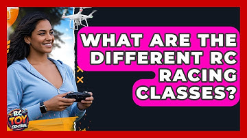 What Are The Different RC Racing Classes? - RC Toy Central