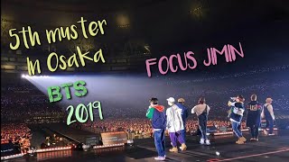 BTS Muster 2019 Day 1 In Osaka Focus Jimin 2019