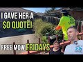 I gave her a $0 Quote! #freemowfridays