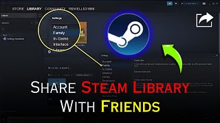 How To Share Steam Library With Friends (2024)