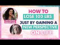 EP #47 How to Loose 100 lbs just by Gaining a New Perspective on Life with Laurie B.