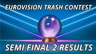 Eurovision Trash Contest 2023 | Semi Final 2 Results