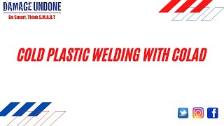 HOW TO COLD PLASTIC WELD A HOLE USING COLAD 2K ADHESIVE