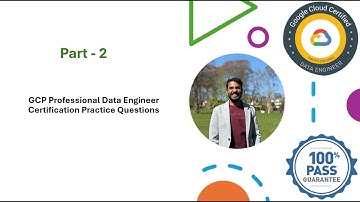 GCP Data Engineer Exam Prep 2025 | Practice Questions & Answers | Part 2