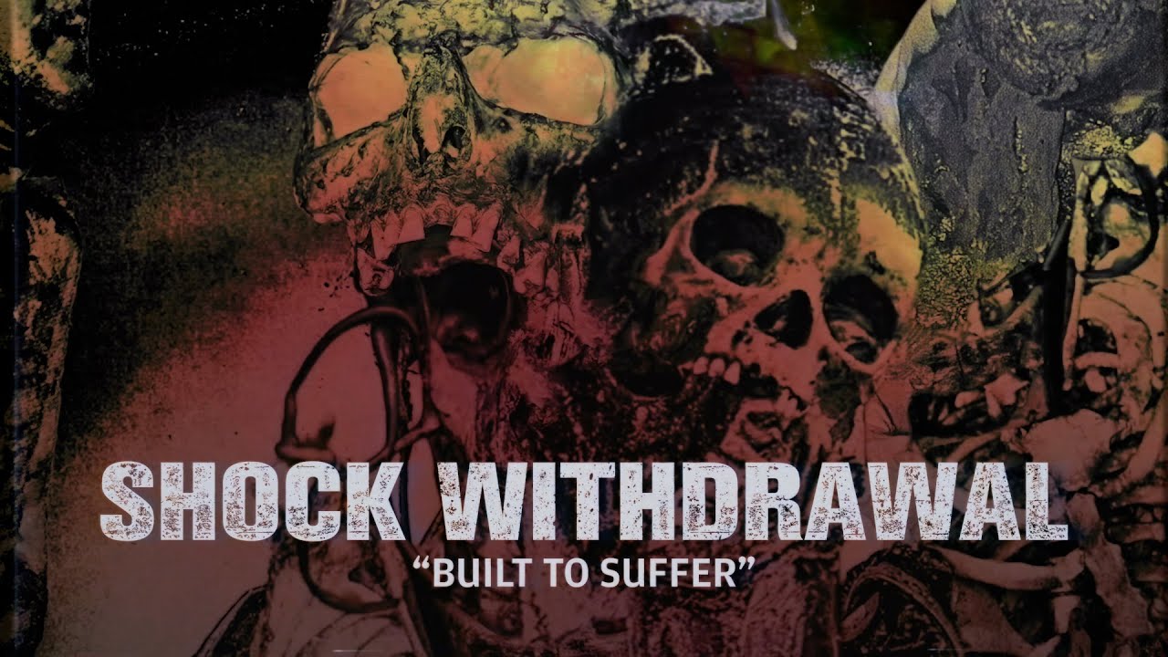 ⁣Shock Withdrawal - Built to Suffer