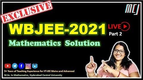 WBJEE-2021 Maths Solution-02 | Bullseye 2022 | Day 07 | JEE Masterclass | Mathematics | Joyita Mam