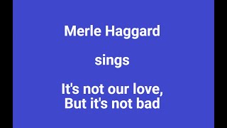 It&#39;s Not Love But It&#39;s Not Bad,+ OnScreen Lyrics -- Merle Haggard