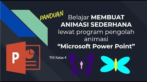 TIK Kelas 4 || Membuat Animasi Sederhana dengan Ms  Powerpoint