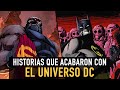 Historias que acabaron con el Universo DC Comics