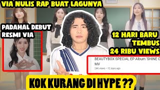 Views MV Cuma 24K? Via Idol Kpop Indonesia RESMI Debut di Beauty Box, Tapi Kok Kurang di Hype Ya ??