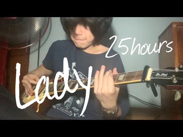 25 Hours - Lady - Guitar Cover class=
