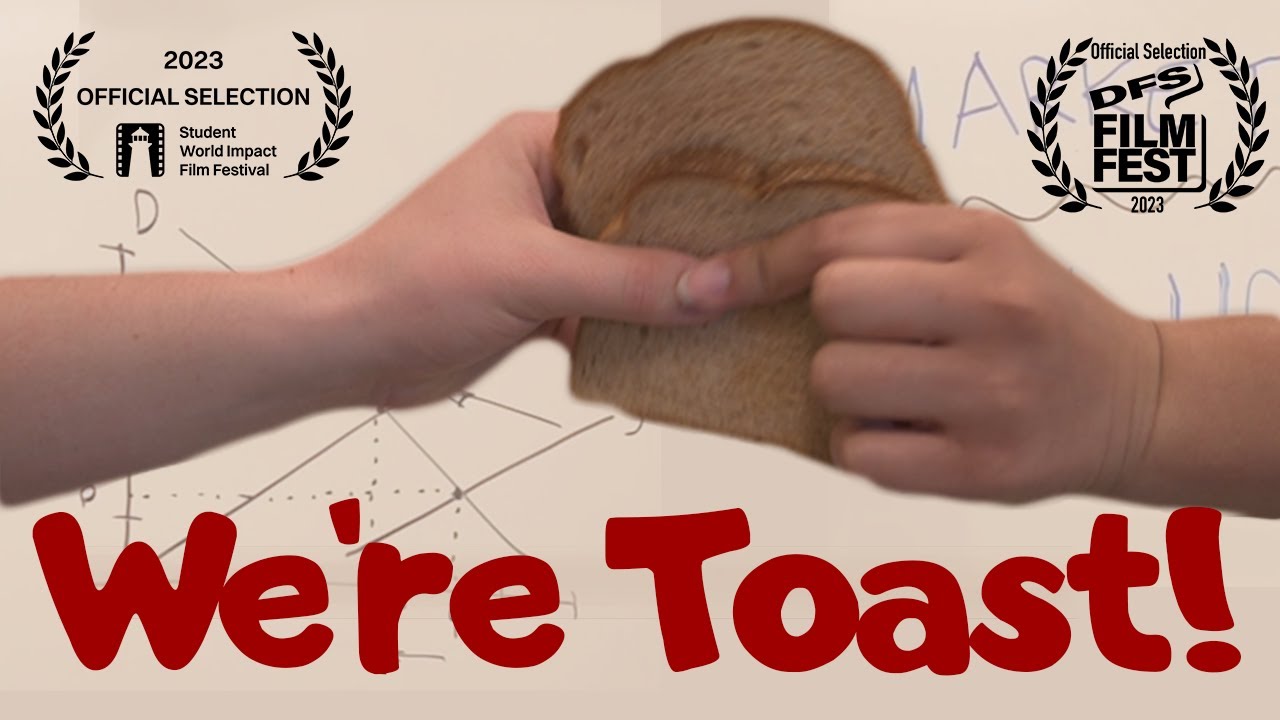 We're Toast! YouTube