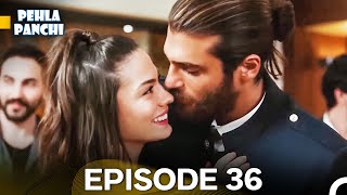 Pehla Panchi Episode 36 Hindi Dubbed Full Hd