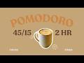 2-Hour 45/15 Pomodoro Timer ☕ Hot Pistachio Latte Study Focus | Warm Lofi | Strong | Classroom Music
