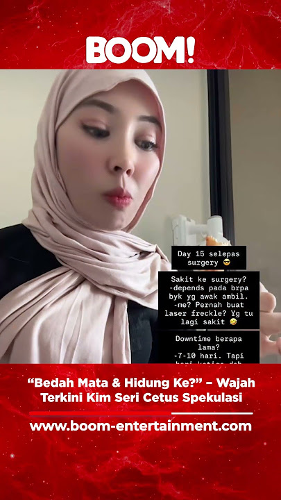 “Bedah Mata & Hidung Ke?” – Wajah Terkini Kim Seri Cetus Spekulasi.#boom #boomentertainment #kimseri
