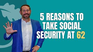 Social Security: Top 5 Most Common Reasons To Take Benefits Early