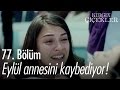 Eylül annesini kaybediyor! - Kırgın Çiçekler 77. Bölüm - atv