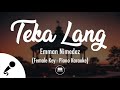 Teka Lang - EMMAN (Female Key - Piano Karaoke) Mp3 Song