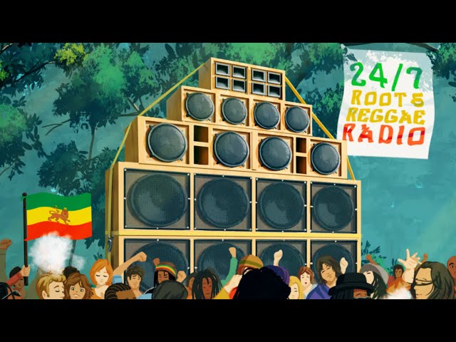 Roots Reggae Radio (24/7 Reggae Music) class=