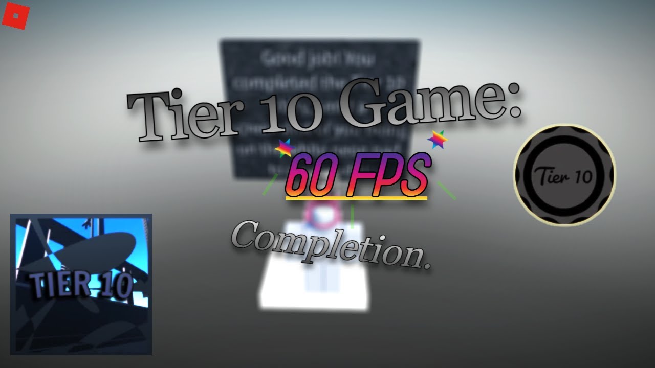 Tier 10 Game: Roblox Obby Completion.