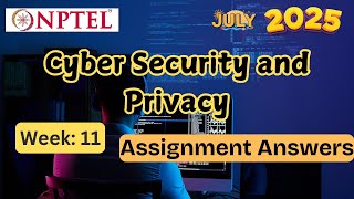 Famous Cyber Security and Privacy week 11 |✅ Explained with Proof  | NPTEL assignment answer | July 2025 Net Worth