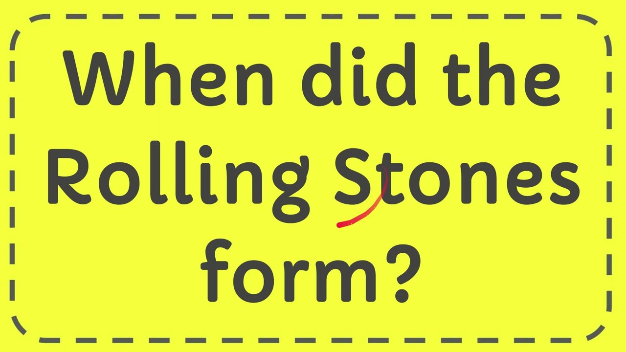 When did the Rolling Stones form?