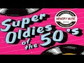 Greatest Hits Of The 50s - Super Oldies Of The 50's - Best Of 50's Songs (Oldies but Goodies)