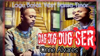 Lagu Batak DAG DIG DUG SER Versi Dansa Timor Terbaru Cover Onne Alvares