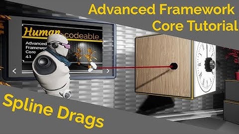 Spline Drags (Advanced Framework Core Tutorial)