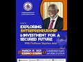 Exploring Entrepreneurship II Prof.Stephen Adei II VBCI - Dominion  II 19-03-2023