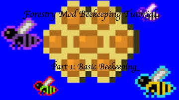 Minecraft: Forestry Mod Beekeeping Tutorial Part 1 - Basic Beekeeping