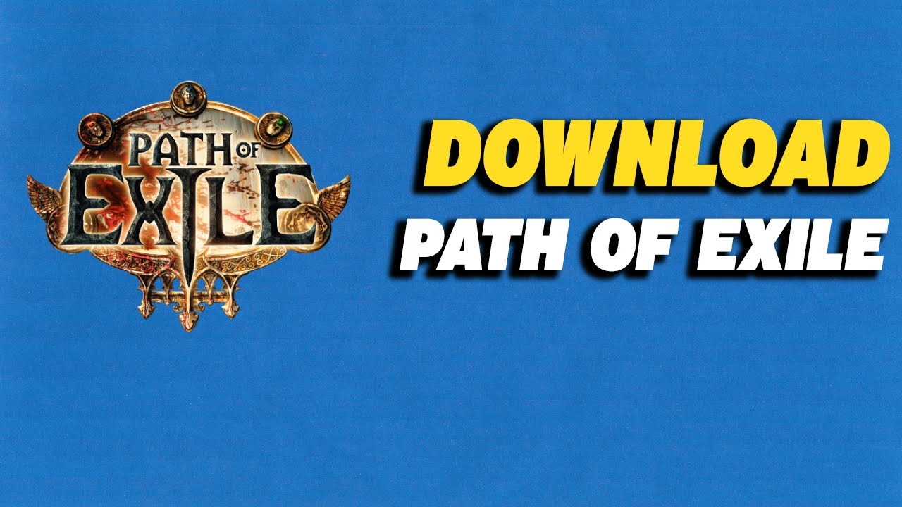 How To Download Path of Exile