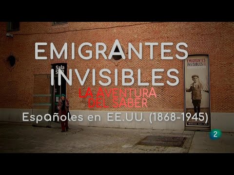 Exposición 'Emigrantes invisibles' | La aventura del saber | La 2