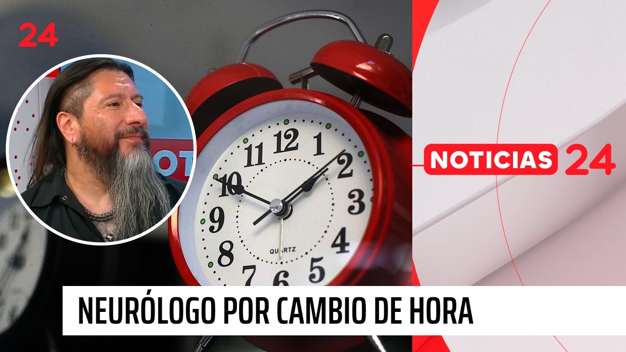 Neurólogo y cambio de hora en Chile: “El mejor horario es el de invierno” | 24 Horas TVN Chile