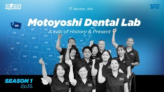 InTRUview S1 Ep.35: Motoyoshi Dental Lab