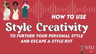 Style Rut?  Here&#39;s how to use style creativity to hone your personal style