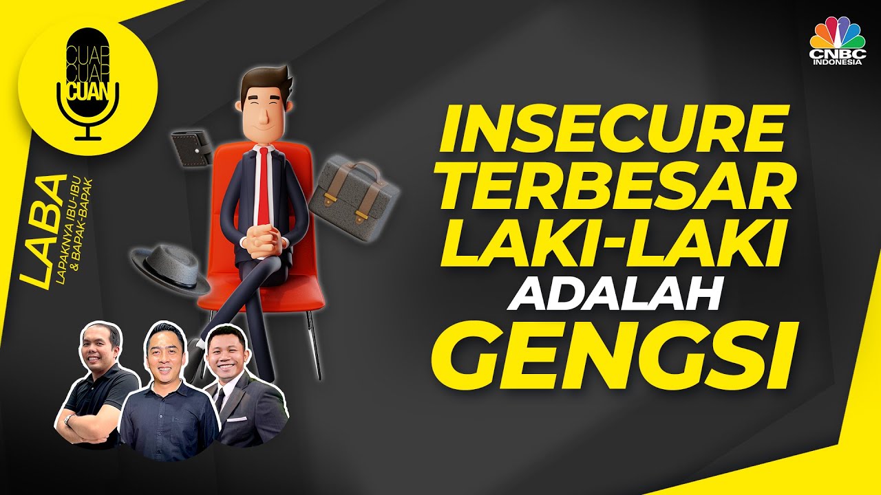 Insecure Terbesar Laki-Laki Adalah Gengsi