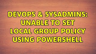DevOps & SysAdmins: Unable to Set local group policy using powershell Profile