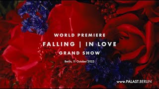 brot & salz & Friedrichstadt Palast | FALLING IN LOVE - Premiere Grand Show
