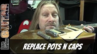 Replacement Pots and Caps on Gibson Les Paul 1960